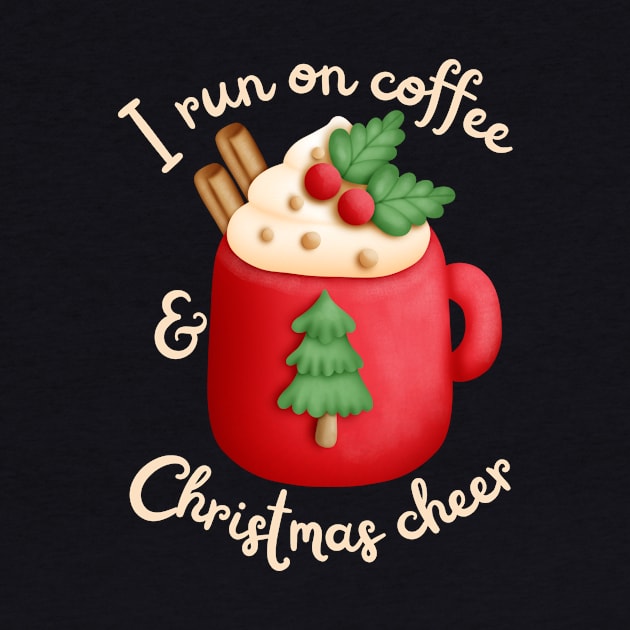 I run on coffee and Christmas cheer by Caregiverology